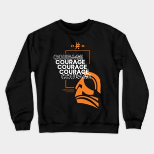 Courage Crewneck Sweatshirt